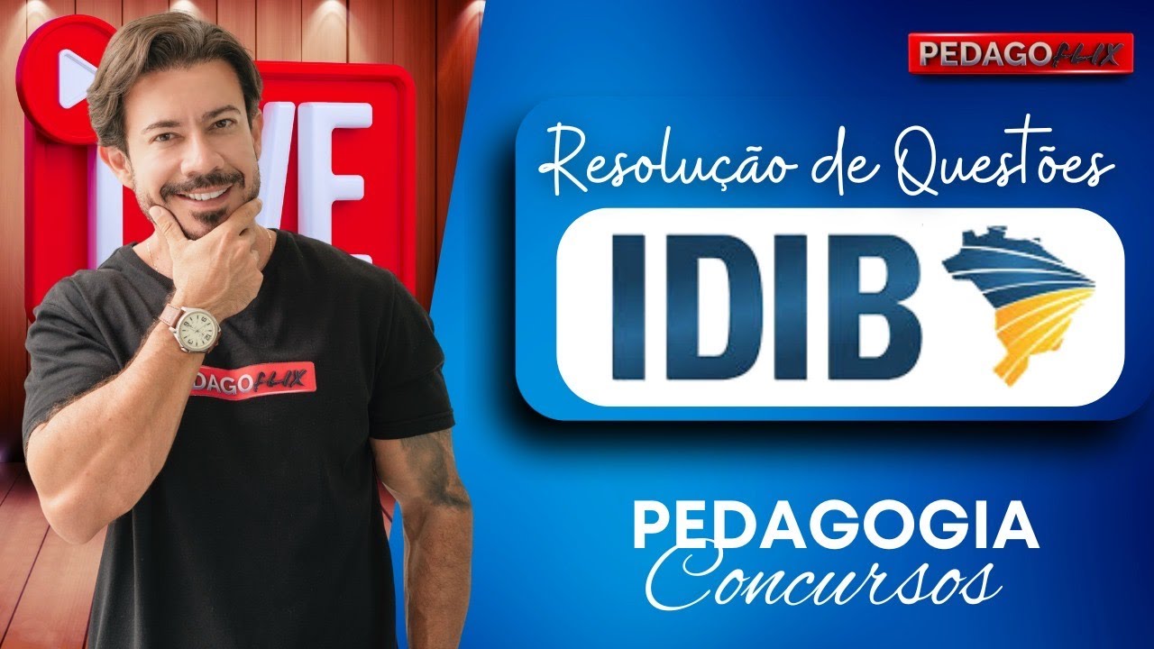 🔴Ao vivo: Resolução de Questões – Banca IDIB | Como a banca cobra os temas de Pedagogia?