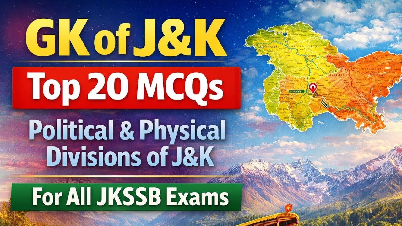 MCQs Series Part-1 on GK of J&K UT || Political & Physical Divisions of J&K