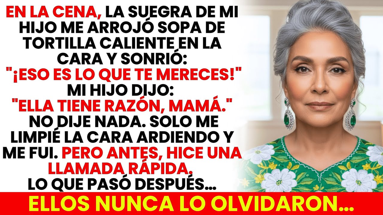 La Suegra De Mi Hijo Me Arrojó Sopa Caliente En La Cara: “Eso Te Lo Mereces” Mi Hijo Apoyó…Entonces…
