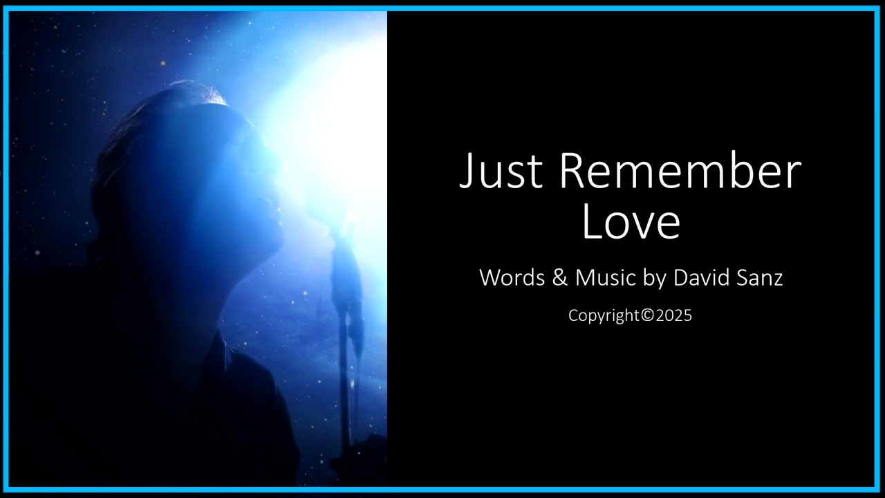 Just Remember Love - Demo by David Sanz