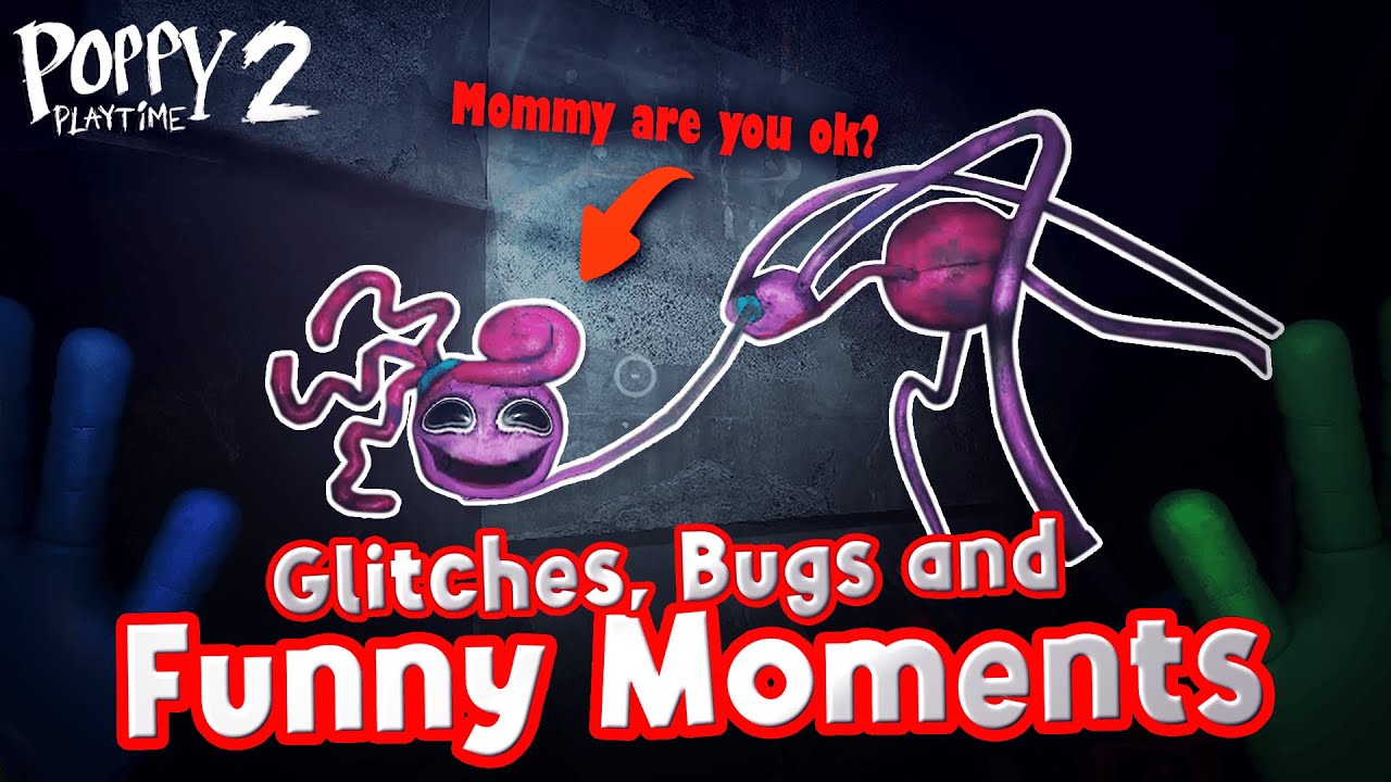 Poppy Playtime Chapter 2 - Glitches, Bugs and Funny Moments