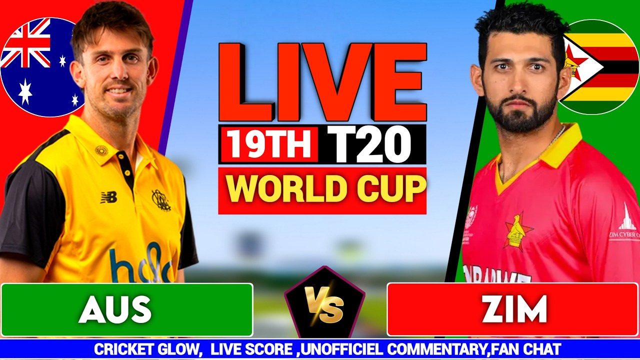 🔴Live: Zimbabwe vs Australia, T20 World Cup Match 19 | AUS vs ZIM | live Score, Commentary& Analysis