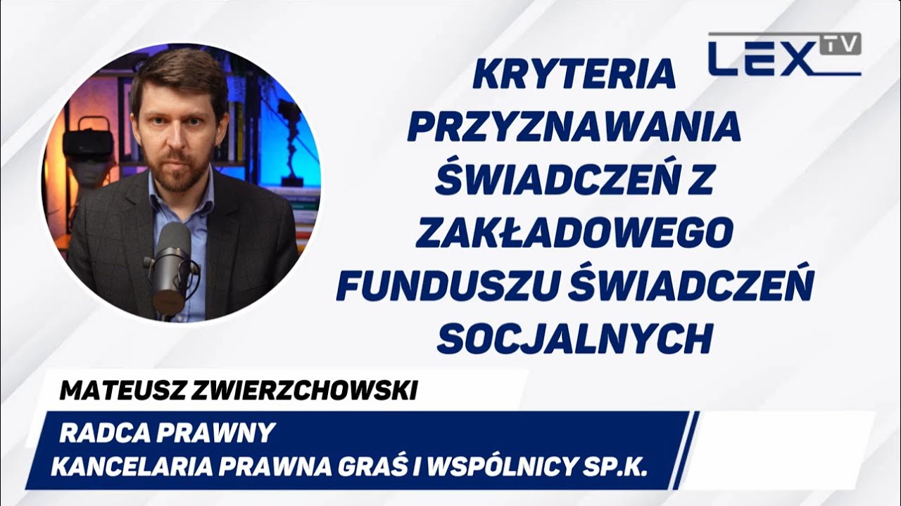 Kryteria przyznawania świadczeń z zakładowego funduszu świadczeń socjalnych | LEX TV