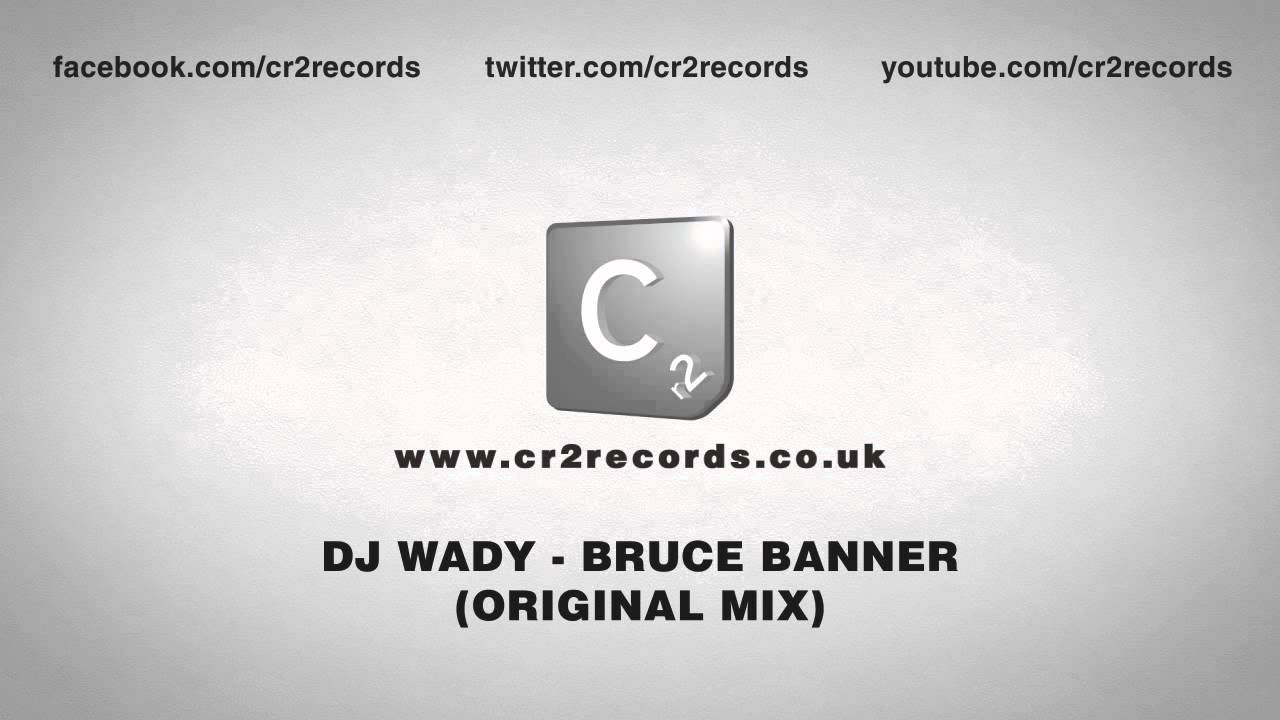 DJ Wady - Bruce Banner (Original Mix)