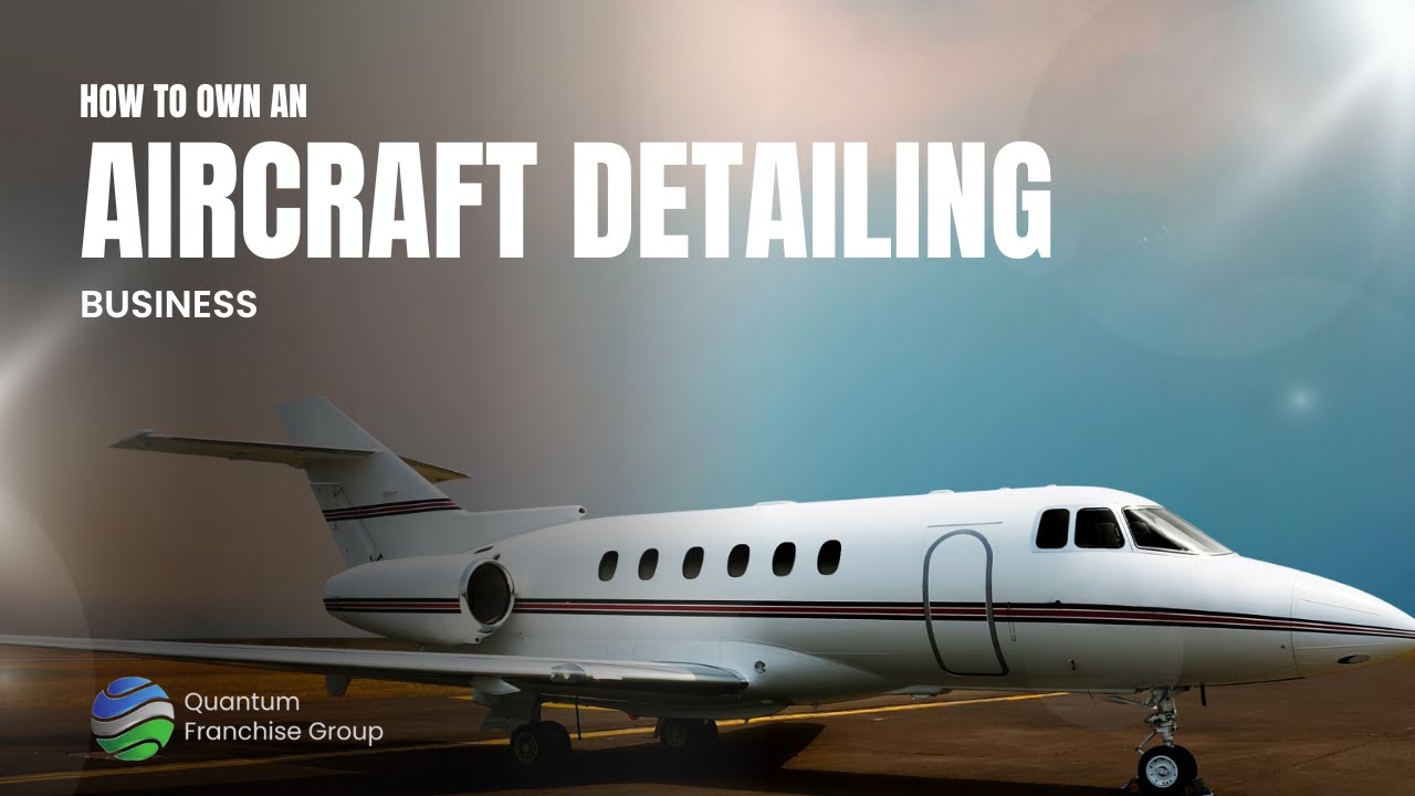 How To Own an Aircraft Detailing Business