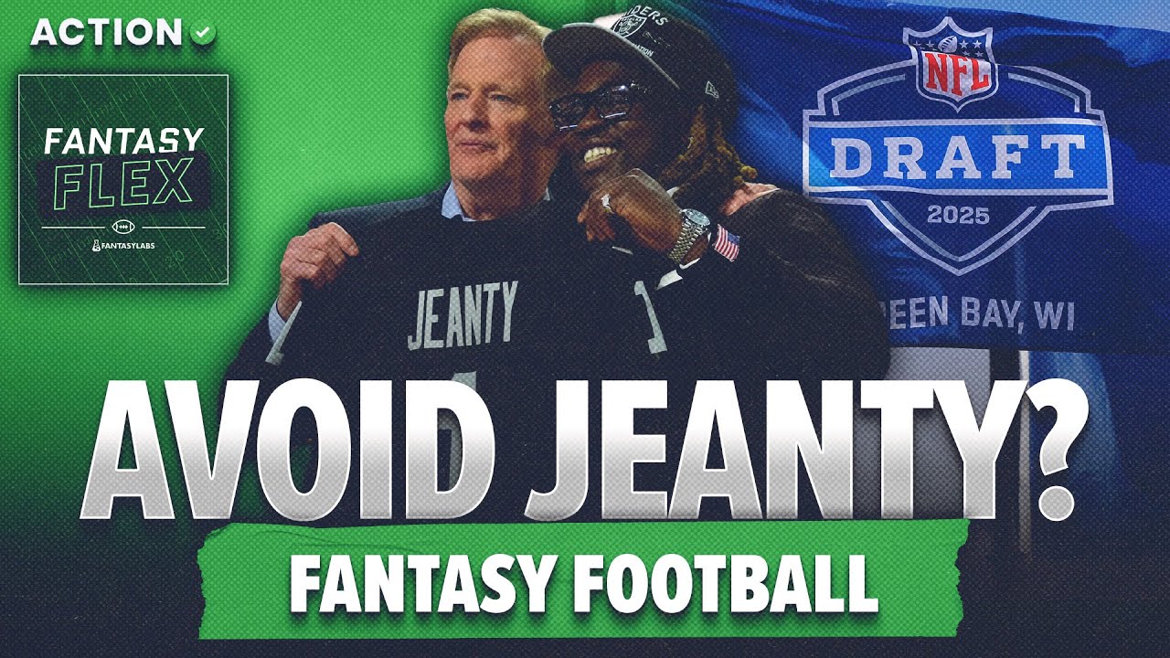 Avoid Ashton Jeanty in Fantasy Football? | Fantasy Football Reaction from NFL Draft | Fantasy Flex