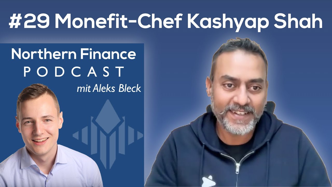 Monefit-Chef Kashyap Shah beantwortet kritische Fragen
