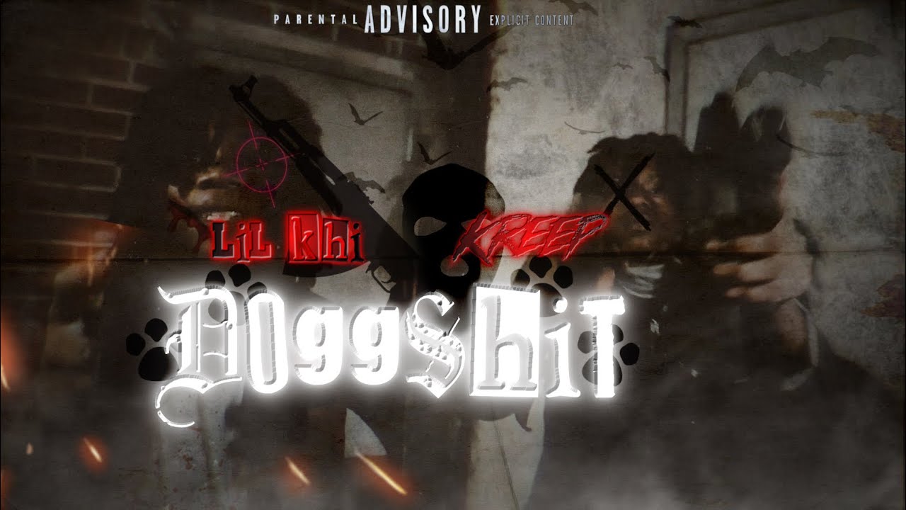 LIL KHI X KREEP - DOGGSHiT (Official Video) Prod.BigDoubleF
