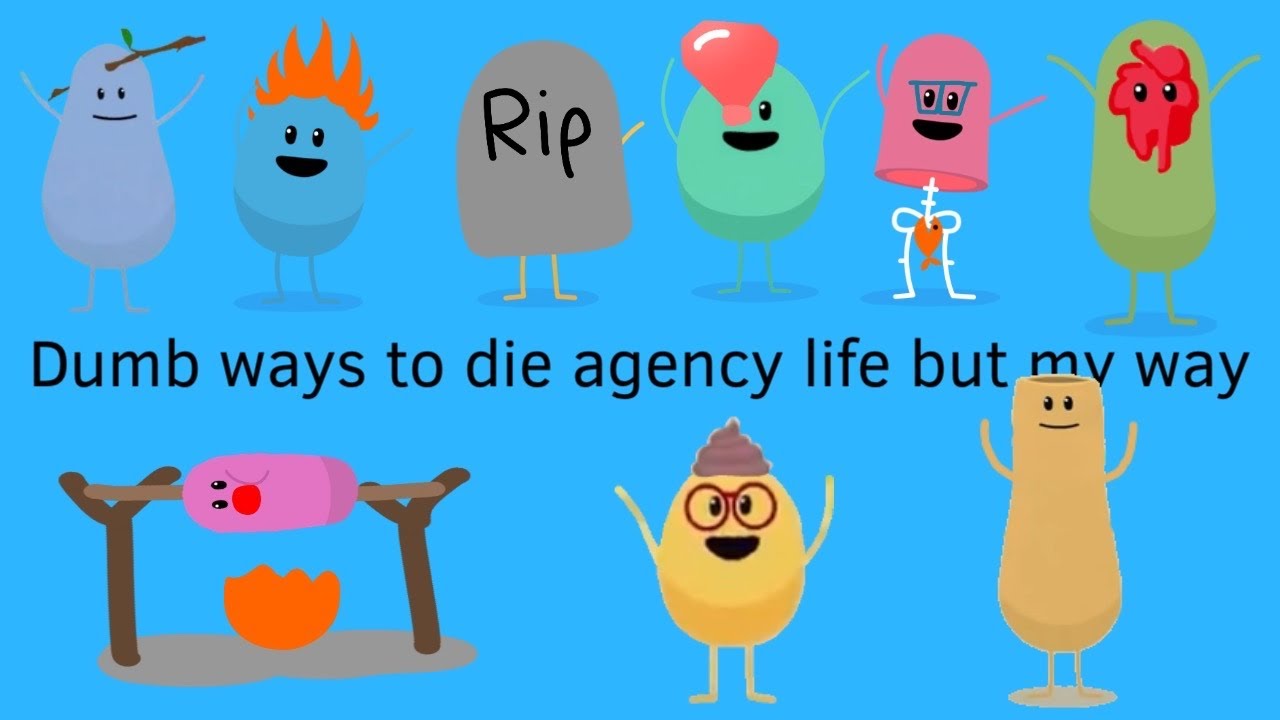 Dumb ways to die agency life with original beans