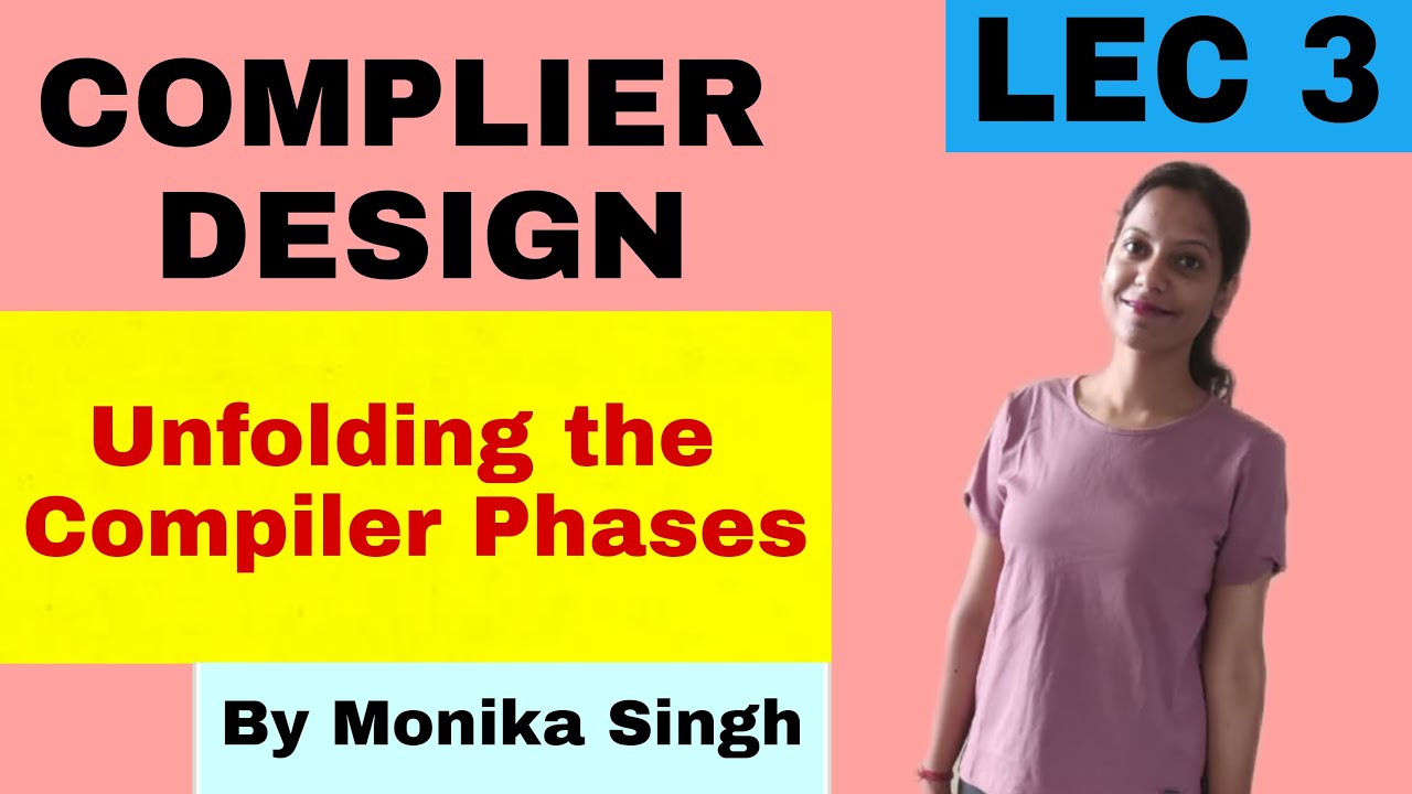 COMPILER DESIGN Lecture-3(Analysis and Synthesis Phase)