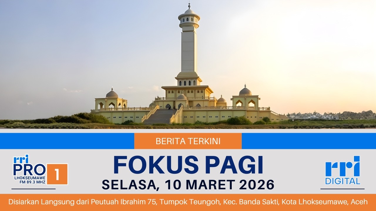 FOKUS PAGI - EDISI SELASA 10 MARET 2026