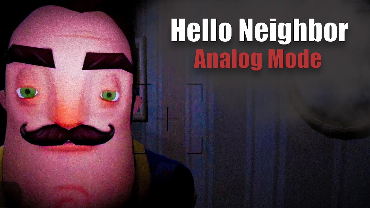 Hello Neighbor: Analog Mode | Gameplay No Commentary