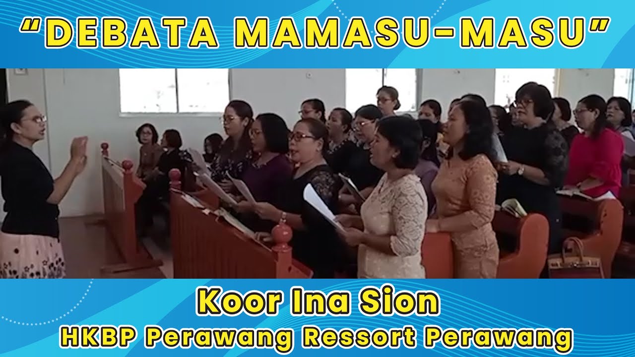 DEBATA MAMASU-MASU | Koor Ina Sion HKBP Perawang Ressort Perawang