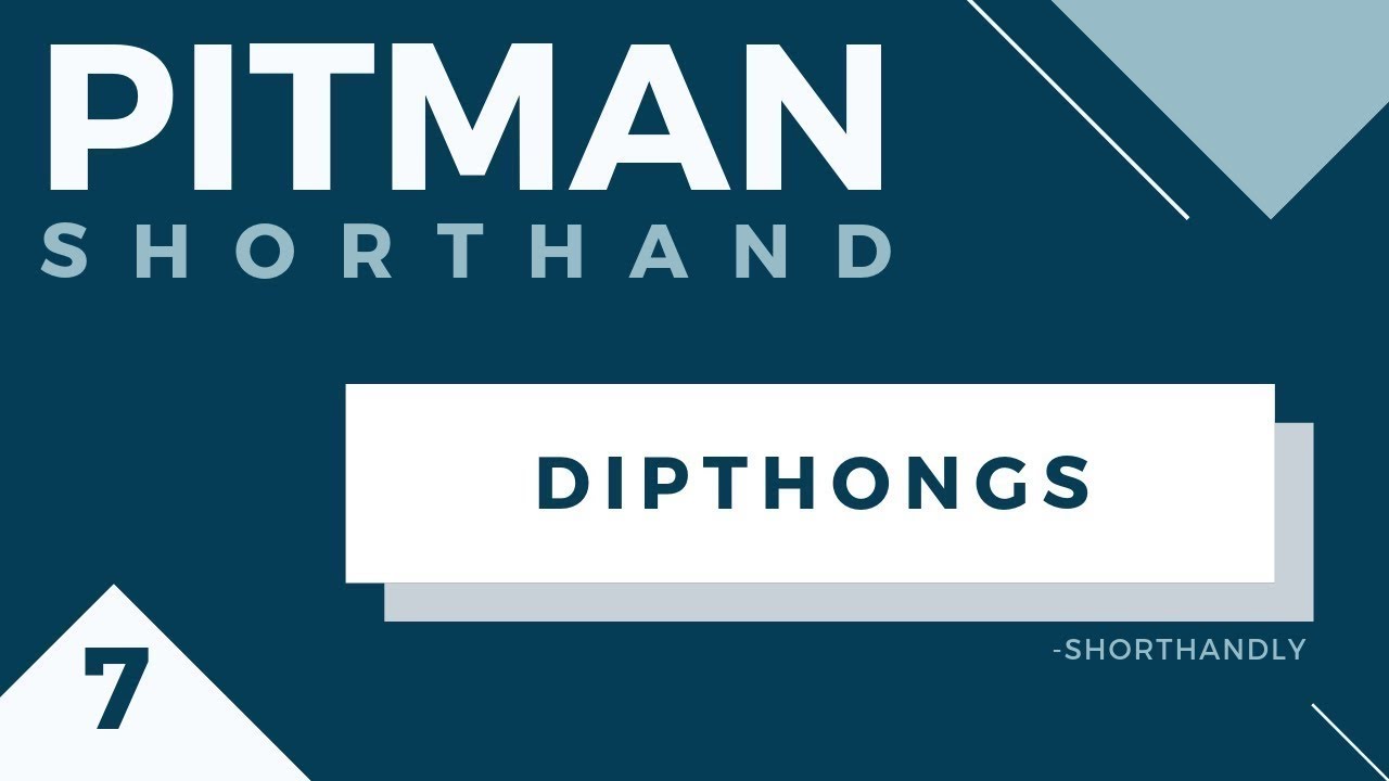 Pitman Shorthand Course (Part 7) Dipthongs