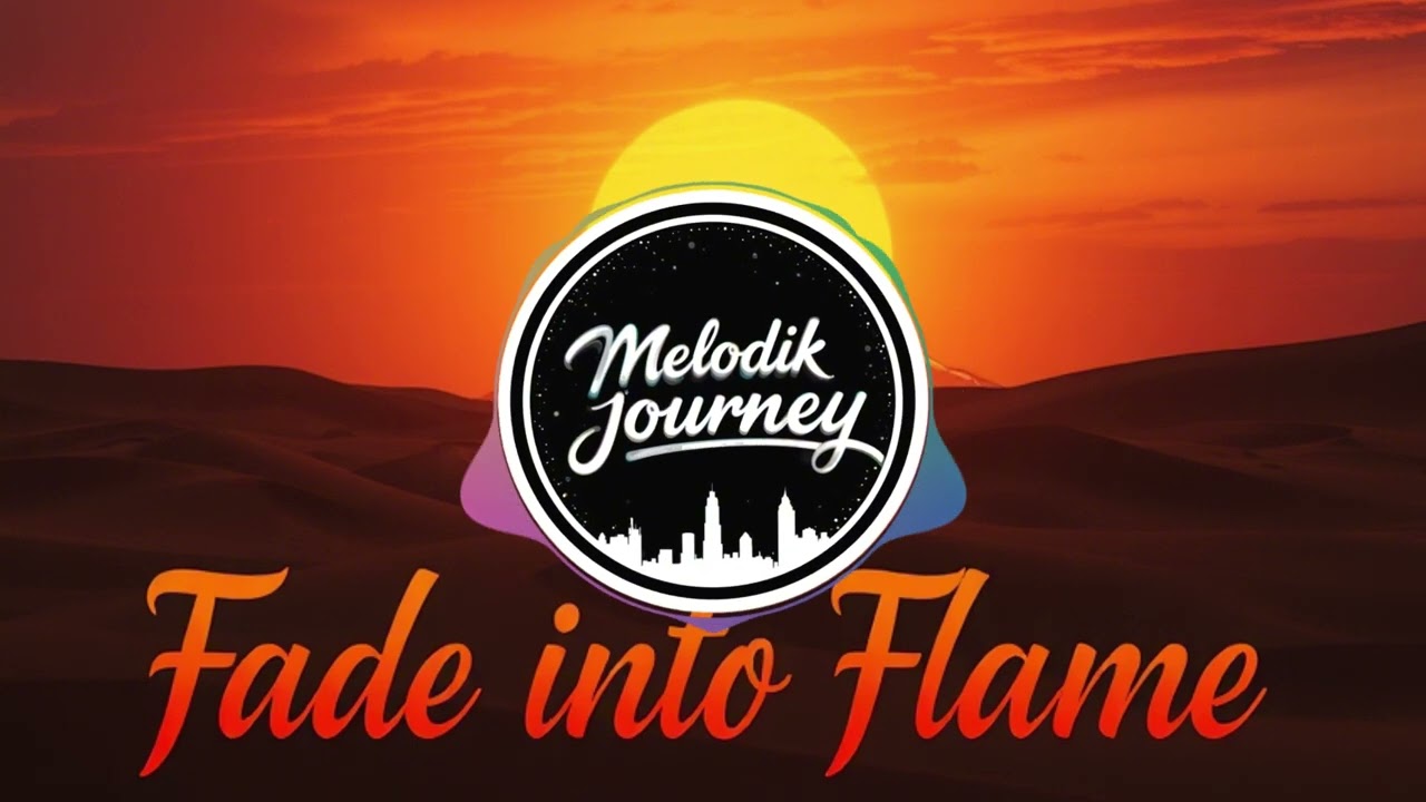 Fade Into Flame | Future Bass | MelodikJourney