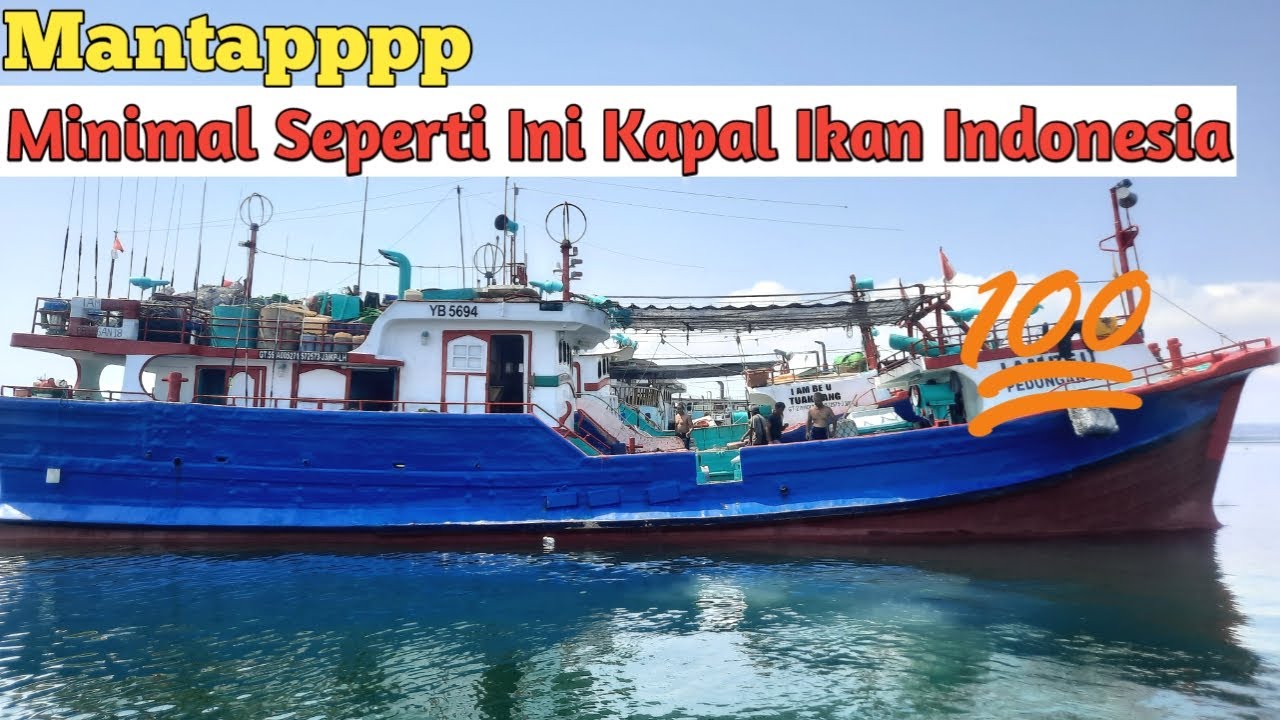 Mantap kapalnya..Minimal seperti Ini kapal Ikan Indonesia