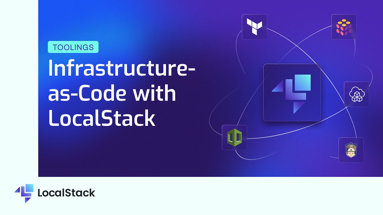 Infrastructure-as-Code with LocalStack — Building & testing your configurations locally!