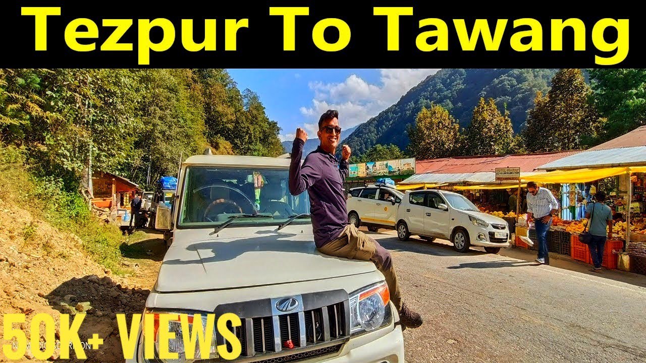TEZPUR TO TAWANG ROAD TRIP PART-1 | NORTHEAST BACKPACKING | @MannuManoj