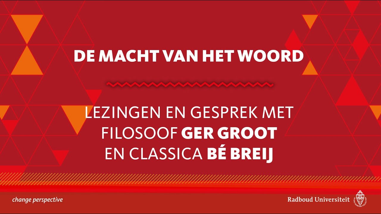 De macht van het woord | Filosoof Ger Groot en classica Bé Breij, lezingen