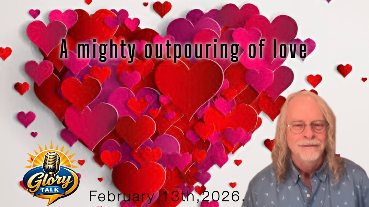 A Mighty Outpouring Of Love! February 13,th 2026.