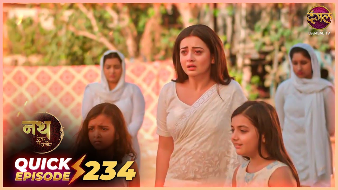 Nath Zevar Ya Zanjeer | Quick Episode 234 | Mahua Aur Shambhu ki kahani | Dangal TV