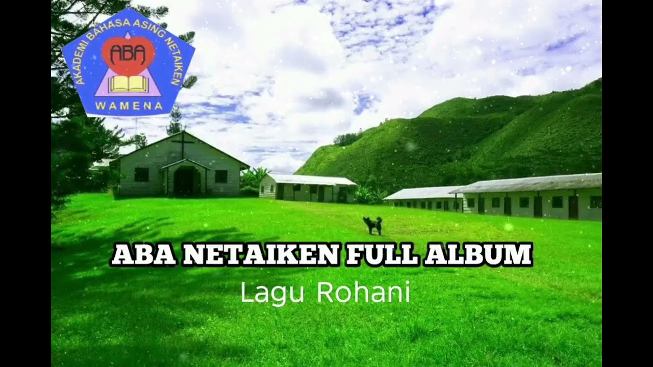 LAGU ROHANI ABA NETAIKEN WAMENA/PYRAMID
