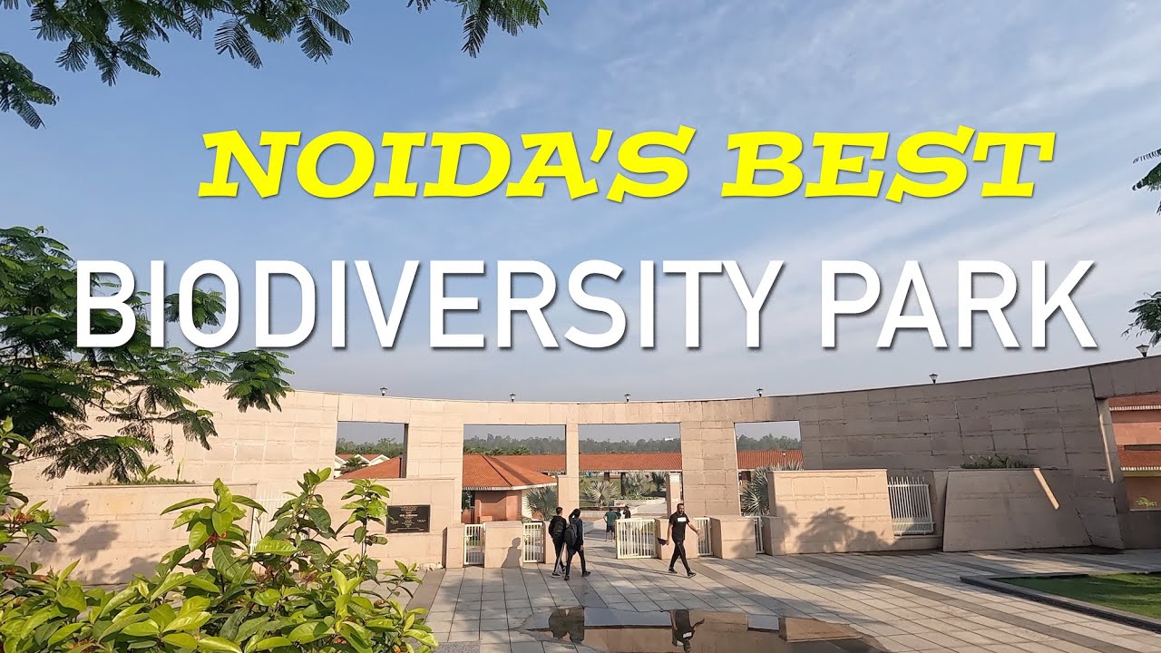 Noida's Best Biodiversity Park
