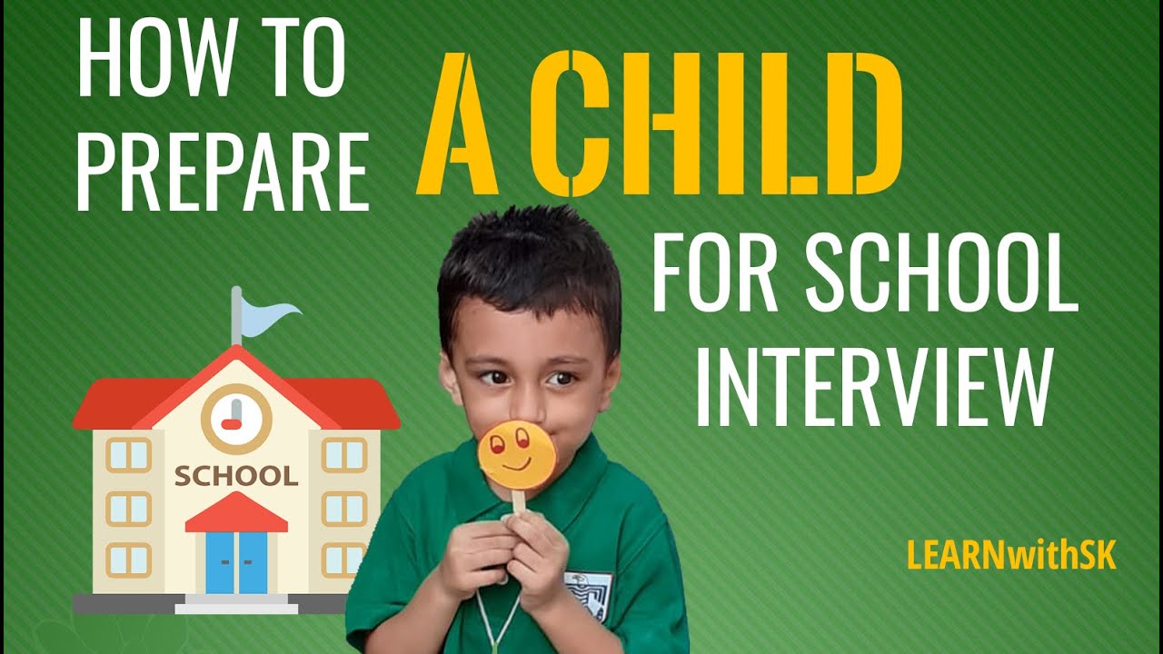 How to Prepare A Child for School Interview
