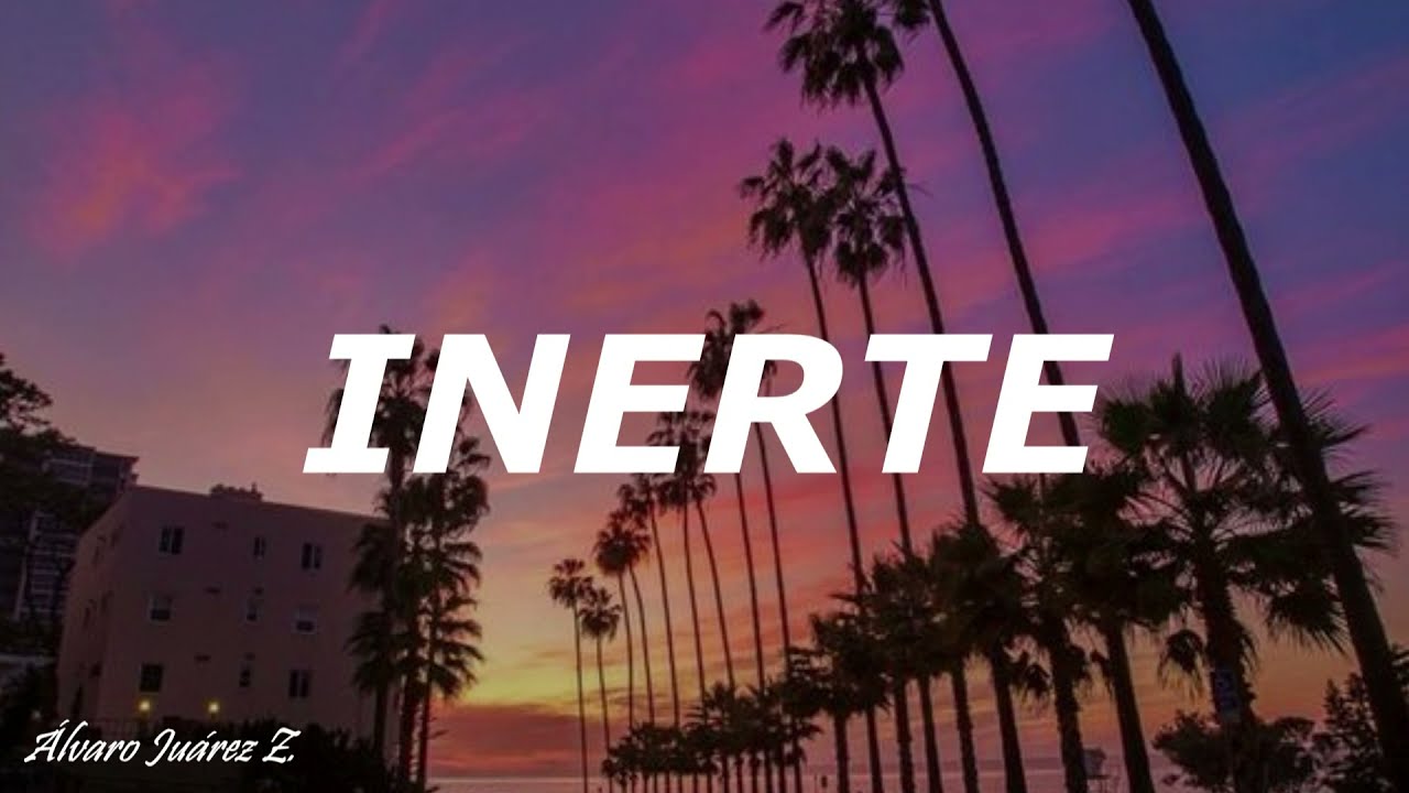 Inerte - Comisario Pantera / (LETRA)