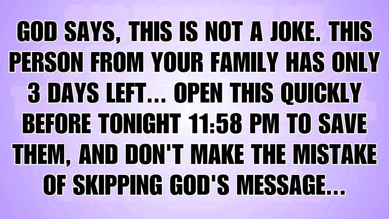 🧾God Says  This Is Serious — A Message About Someone In Your Family Needs Your Attention…