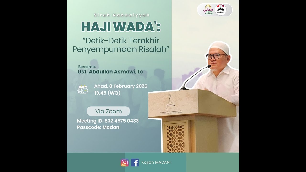 Sirah Nabawiyah - Haji Wada' : Detik-Detik Terakhir Penyempurnaan Risalah