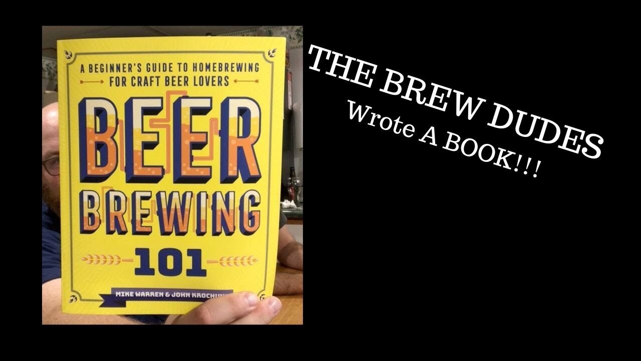 Beer Brewing 101 - The Brew Dudes Book