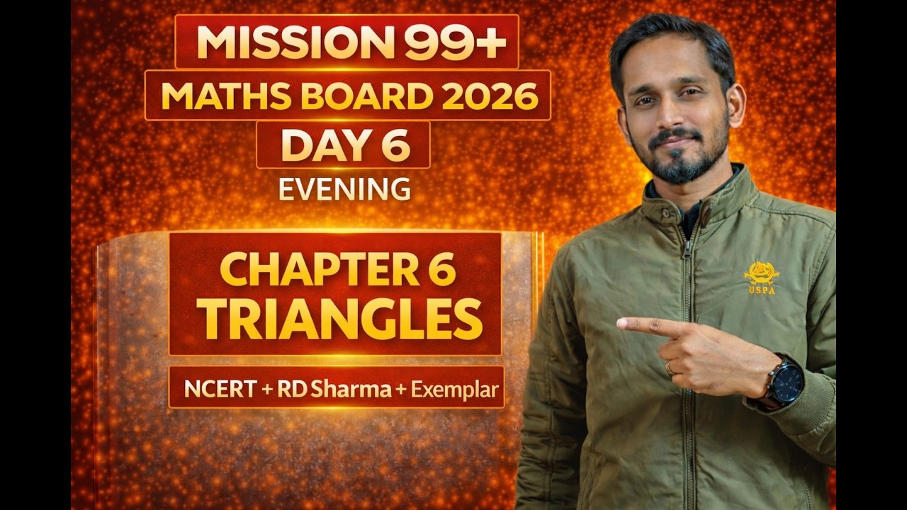 99+ Maths Board 2026 | Day 6 Evening Session | Chapter 6 Triangles