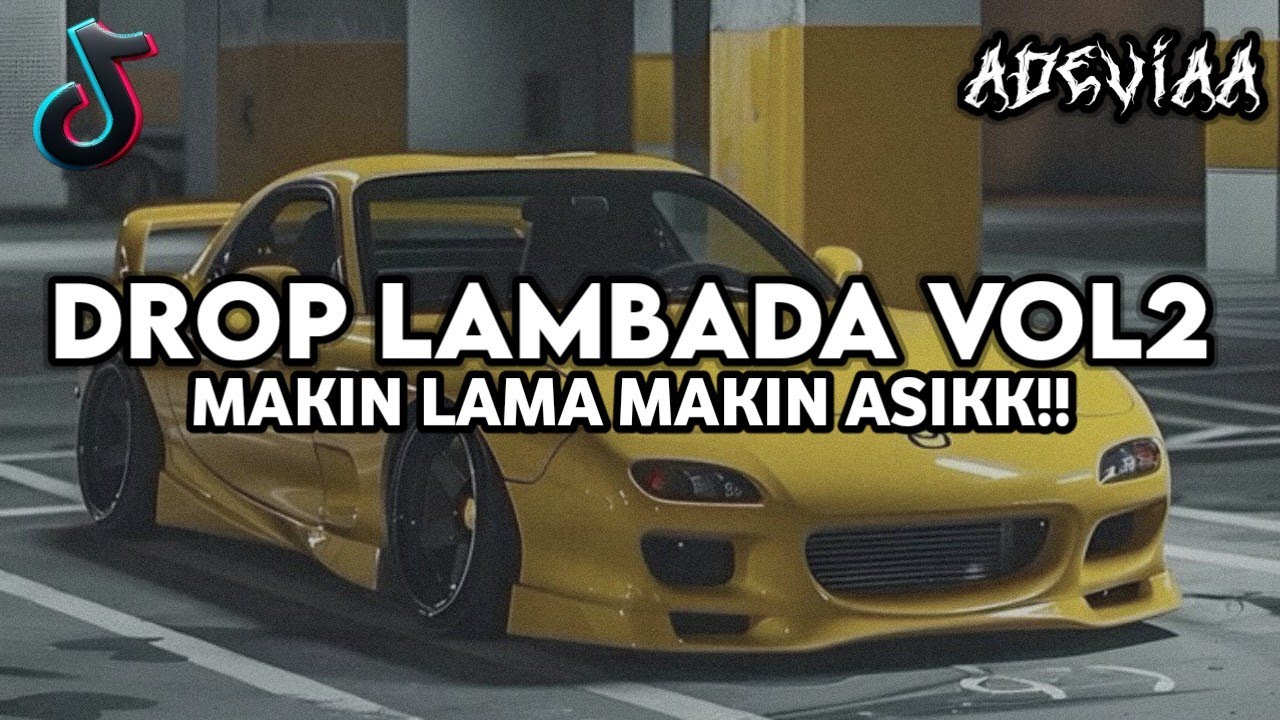 DROP LAMBADA VOL 2  MAKIN LAMA MAKIN ASIK TERBARU!! 