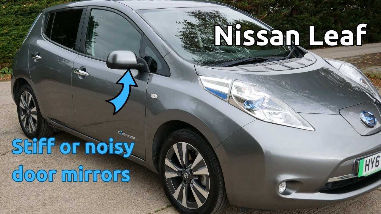 How to fix stiff or creaky folding door mirrors on a Nissan Leaf