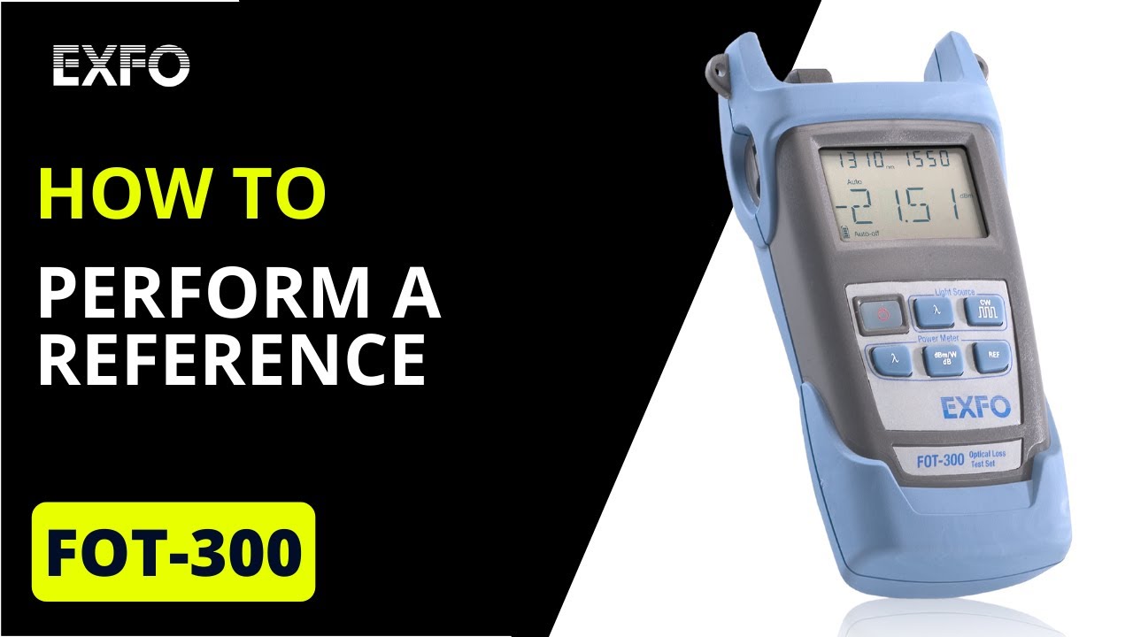 Perform a reference with EXFO's FOT-300 OLTS | How-To