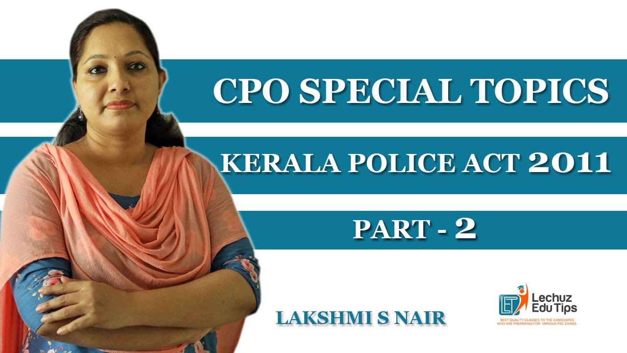 KERALA POLICE ACT|CIVIL POLICE OFFICER SPECIAL TOPICS