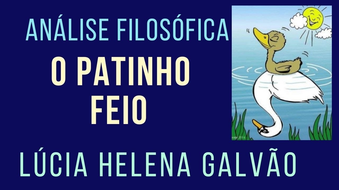 O PATINHO FEIO: Análise Filosófica com a Prof. Lúcia Helena Galvão de Nova Acrópole.