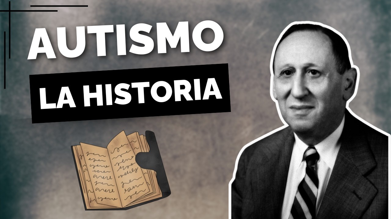 Últimos 100 años de Historia del Autismo | Grandes Avances