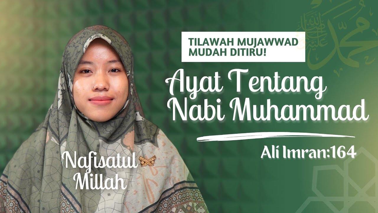 TILAWAH MUJAWWAD AYAT TENTANG NABI! ❤️ QS. Ali Imran 164-167 || Nafisatul Milla
