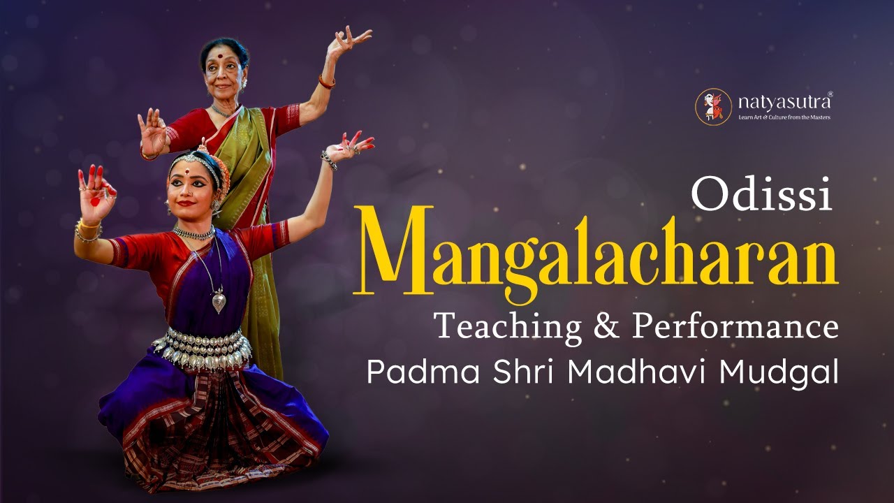 A Glimpse Into Mastery: Learn Mangalacharan in Odissi with Padma Shri Madhavi Mudgal