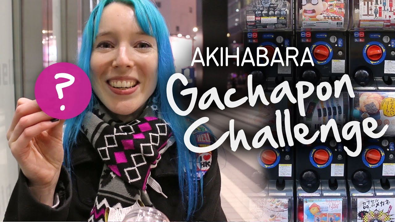 Akihabara Gachapon Challenge