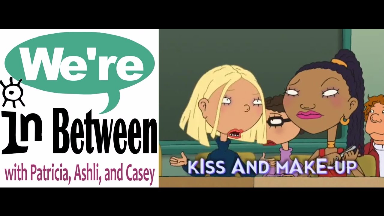 We're in Between Episode 10: Kiss and Make-Up