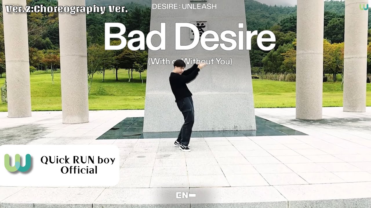 [QHD60] EN-(엔하이픈)-'Bad Desire(With or Without You)' Dance Cover:Choreography Ver.(QUick RUN boy)