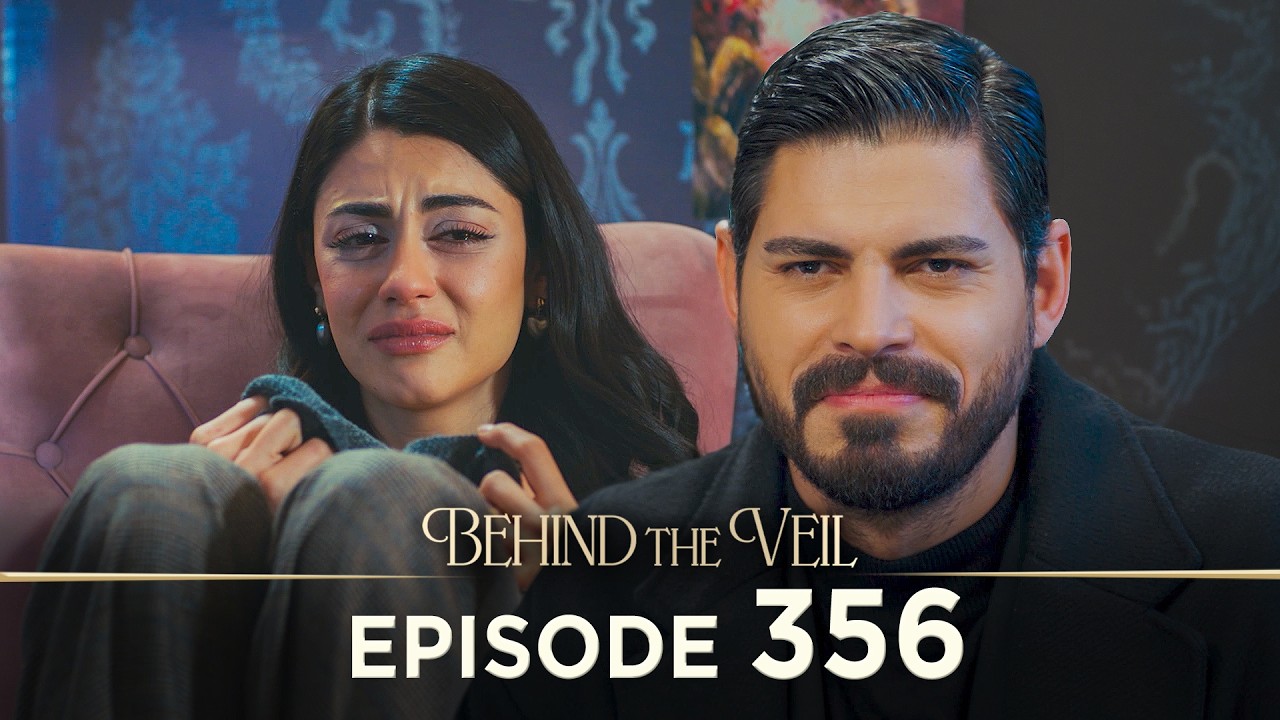 Gelin 356.Bölüm | Behind the Veil Episode 356 [ Season 3 ]