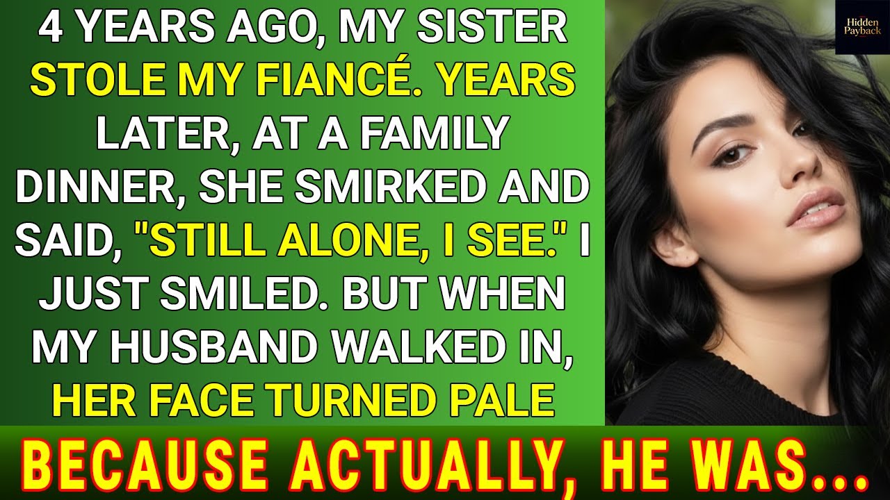 My Sister Stole My Fiancé — 4 Years Later, She Laughed At Dinner… Until My Husband Walked In...