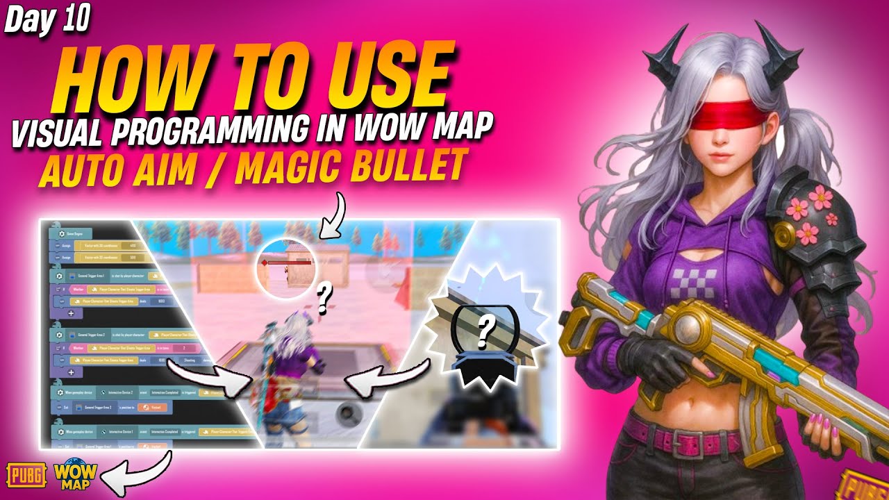 Day 10 | How to Use Visual Programming in PUBG WOW Map | Auto Aim & Magic Bullet | LEGEND OP PUBG