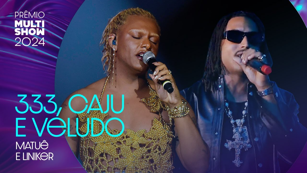 Matuê canta '333' e Liniker canta 'Caju' e Veludo Marrom | Prêmio Multishow 2024 | Música Multishow