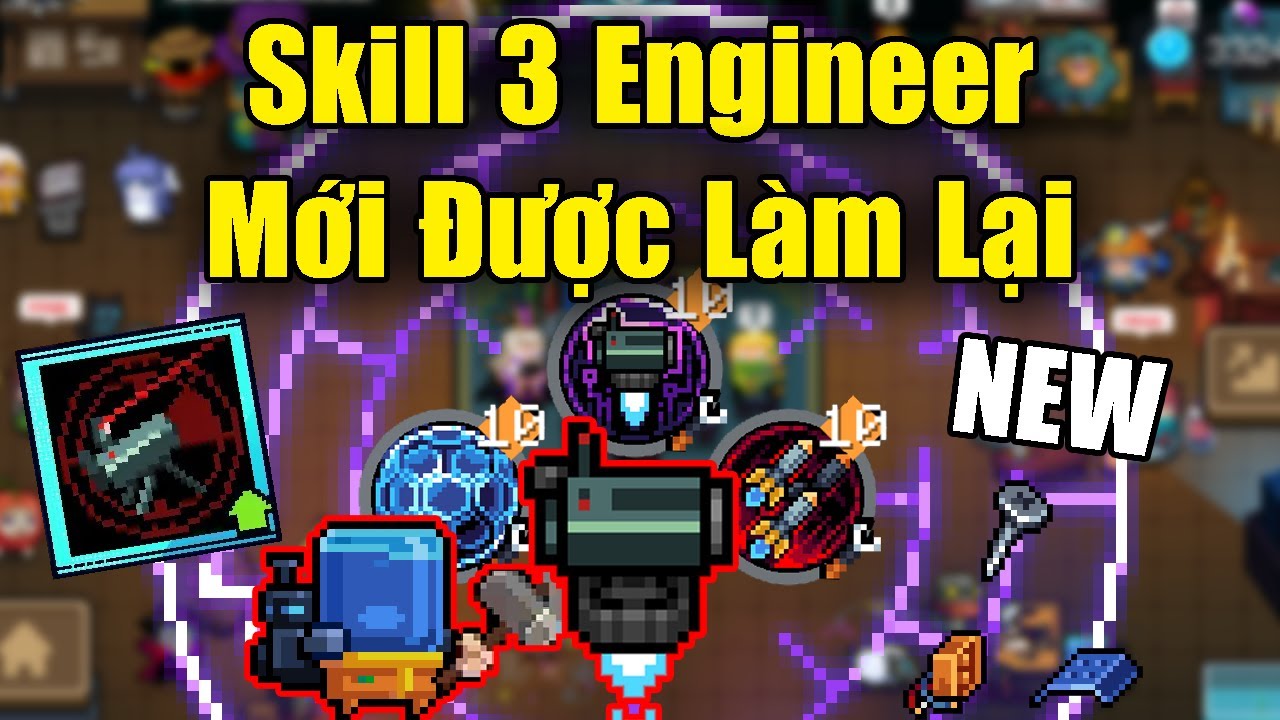 Skill 3 Engineer Mới Được Làm Lại Có 3 Nâng Cấp Ụ Súng Trong Soul Knight 7.8.0