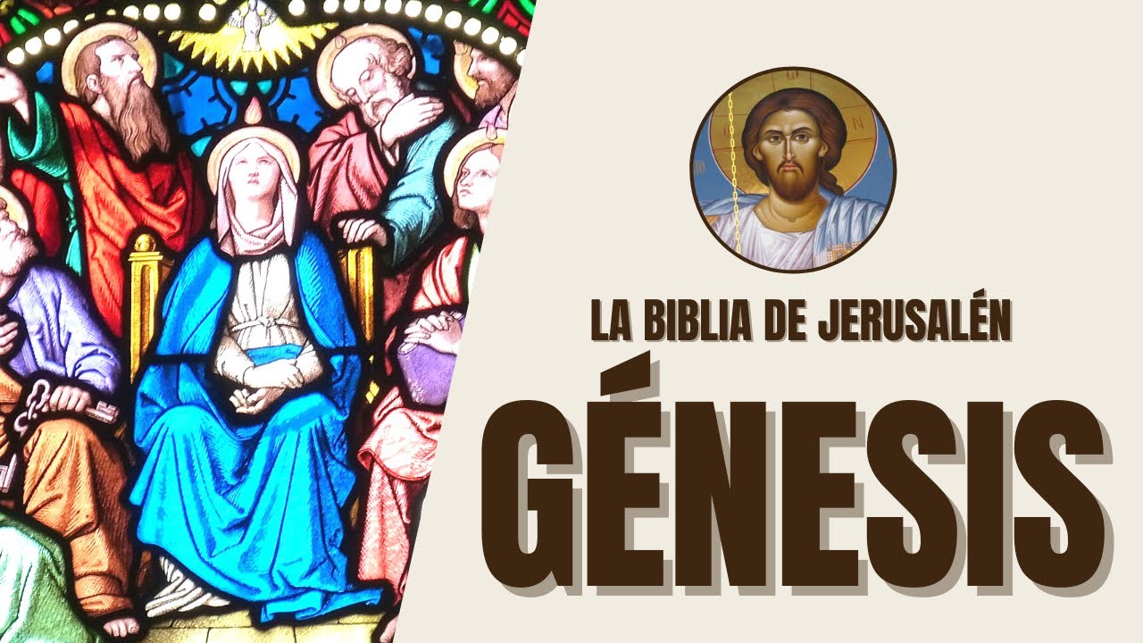 Génesis - Relatos de la Creación y Promesas de Dios - La Biblia de Jerusalén